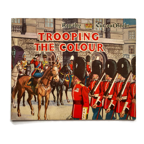 Trooping the Colour Royalty Cut-out Book